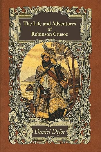 The Life and Adventures of Robinson Crusoe