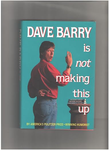 Dave Barry is not making this up