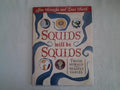Squids will be squids