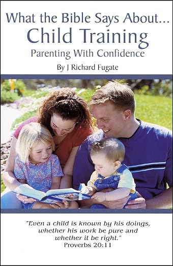 What the Bible says about--child training