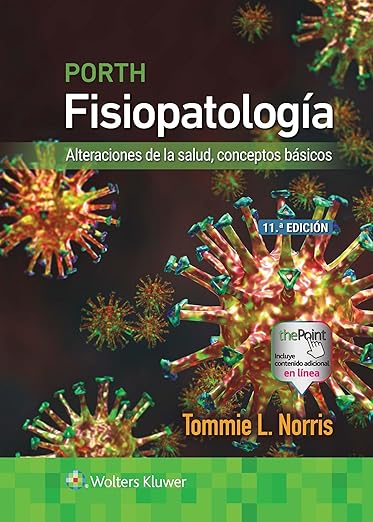Porth. Fisiopatología: Alteraciones de la salud, conceptos básicos (Spanish Edition)