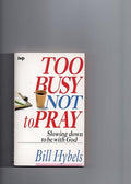 Too busy not to pray