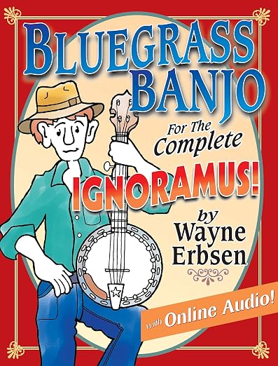 Bluegrass Banjo for the Complete Ignoramus