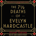 The 7 ½ Deaths of Evelyn Hardcastle