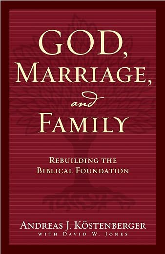 God, Marriage, and Family
