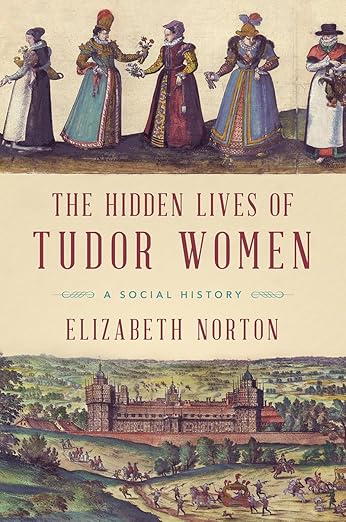 The hidden lives of Tudor women