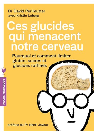 Ces glucides qui menacent notre cerveau
