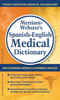 Merriam-Webster’s Spanish-English Medical Dictionary (English and Spanish Edition)