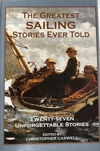 The Greatest Sailing Stories Ever Told