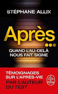 Après... - Quand l'au-delà Nous Fait Signe