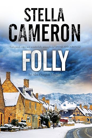 Folly: A British murder mystery set in the Cotswolds (An Alex Duggins Mystery)