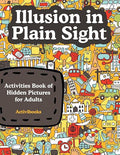 Illusion in Plain Sight