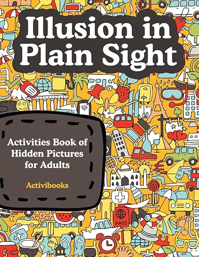 Illusion in Plain Sight