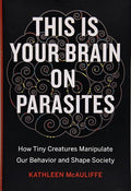 This is your brain on parasites