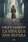 La vida que nos separa