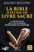 LA BIBLE N EST PAS UN LIVRE SACRE LA REVELATION DE LA PLUS GRANDE SUPERCHERIE D