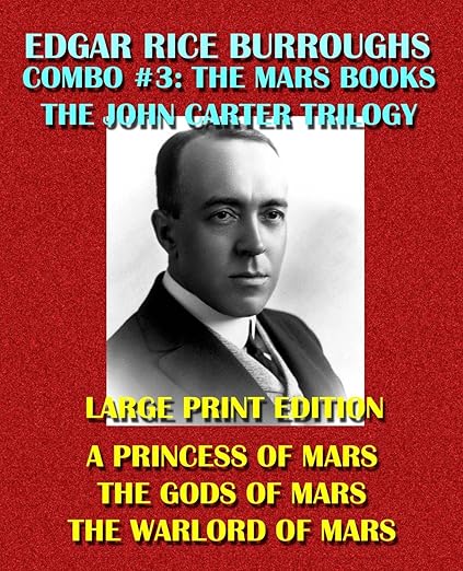 Edgar Rice Burroughs Combo #3 : The Mars Books Volume I - Large Print Edition : The Original John Carter Trilogy