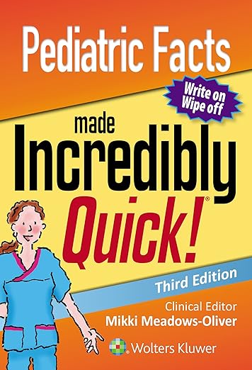 Pediatric Facts Made Incredibly Quick (Incredibly Easy! Series®)