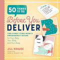 50 things to do before you deliver