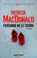 Personne ne le Croira (French Edition)