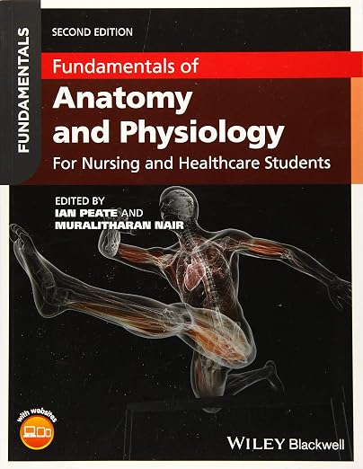 Fundamentals of anatomy and physiology for nursing and healthcare students