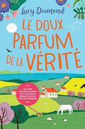 Le doux parfum de la vérité