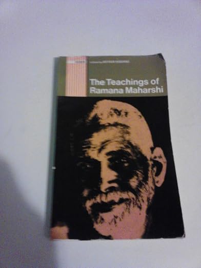 The teachings of Bhagavan Sri RamanaMaharshi in his own words