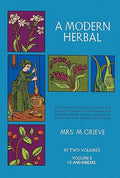 A Modern Herbal (Volume 2, I-Z and Indexes)