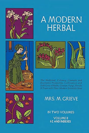 A Modern Herbal (Volume 2, I-Z and Indexes)