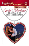 Pregnant By The Millionaire (Larger Print Presents)