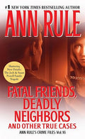 Fatal friends, deadly neighbors