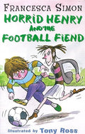 Horrible Henry And The Football Fiend : (Horrible Henry)