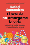 El arte de no amargarse la vida
