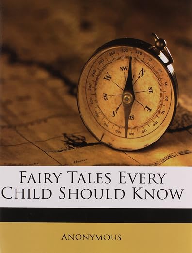 Fairy Tales Every Child Should Know