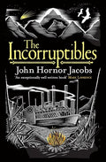 The Incorruptibles