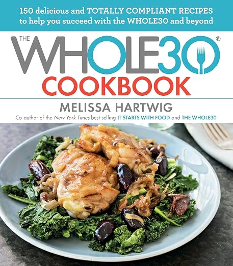 The Whole30 Cookbook