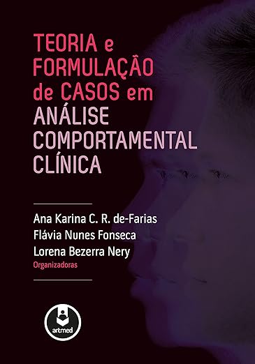 Teoria e Formulação de Casos em Analise Comportamental Clinica