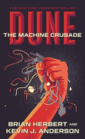 Dune: The Machine Crusade: Book Two of the Legends of Dune Trilogy