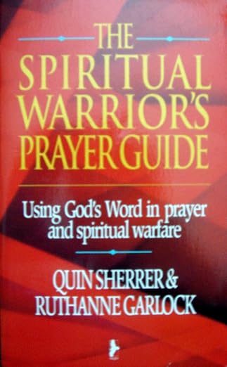 The spiritual warrior's prayer guide