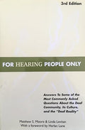 For Hearing People Only