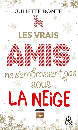 Les vrais amis ne s'embrassent pas sous la neige