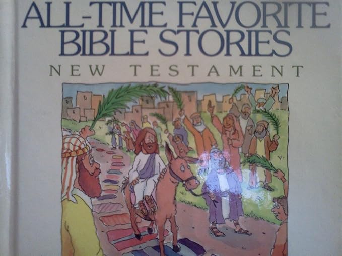 All-time favorite Bible stories of the New Testament
