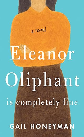 Eleanor Oliphant is completely fine
