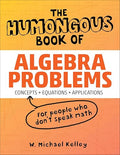 The humongous book of algebra problems