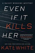 Even If It Kills Her