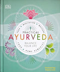 Practical Ayurveda Balance Your Life