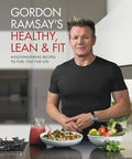 Gordon Ramsay's healthy, lean & fit