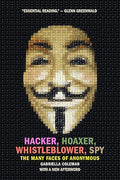 Hacker, hoaxer, whistleblower, spy
