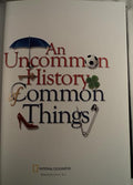 An Uncommon History of Common Things