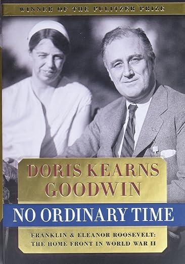 No Ordinary Time : Franklin & Eleanor Roosevelt